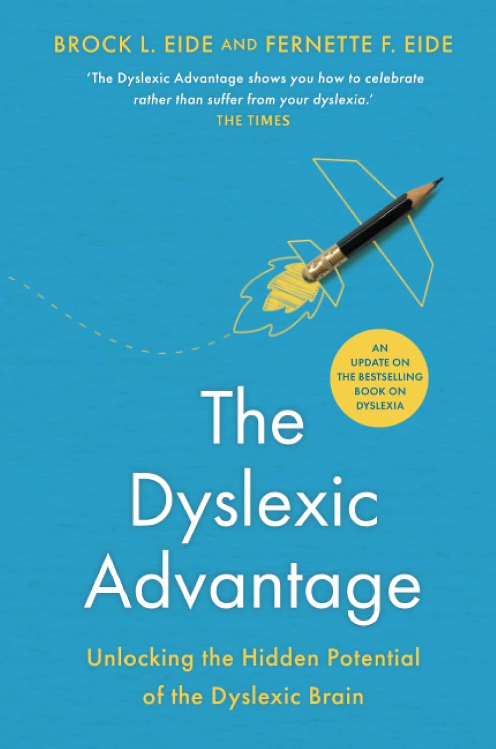 The Dyslexic Advantage - Brock L. Eide &  Fernette F. Eide
