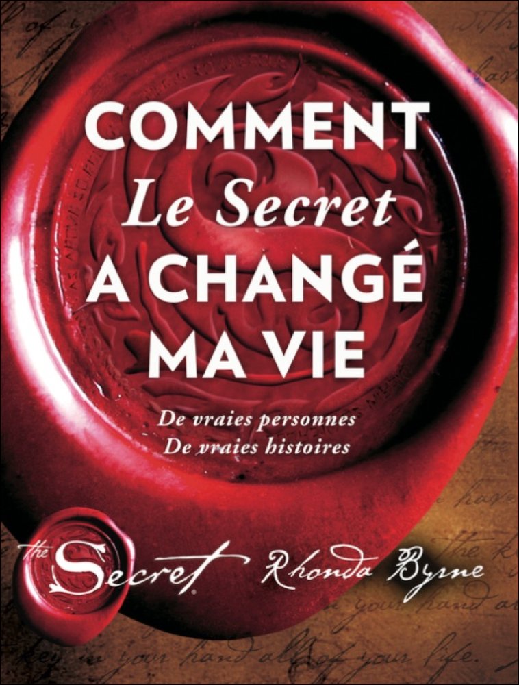 Comment Le Secret A Changé Ma Vie - Rhonda Byrne