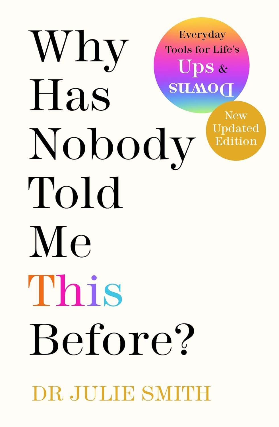 Why Has Nobody Told Me This Before? - Dr. Julie Smith