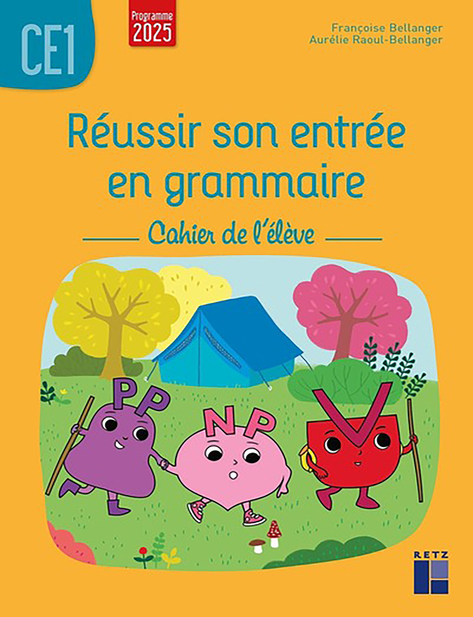 Reussir Son Entrée en Grammaire - Cahier de L'Eleve - CE1