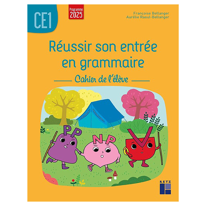 Reussir Son Entrée en Grammaire - Cahier de L'Eleve - CE1