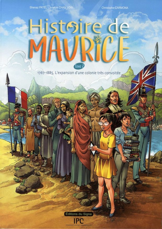 Histoire De Maurice - Tome 2 - 1767-1884 - L'Expansion D'Une Colonie Très Convoitée
