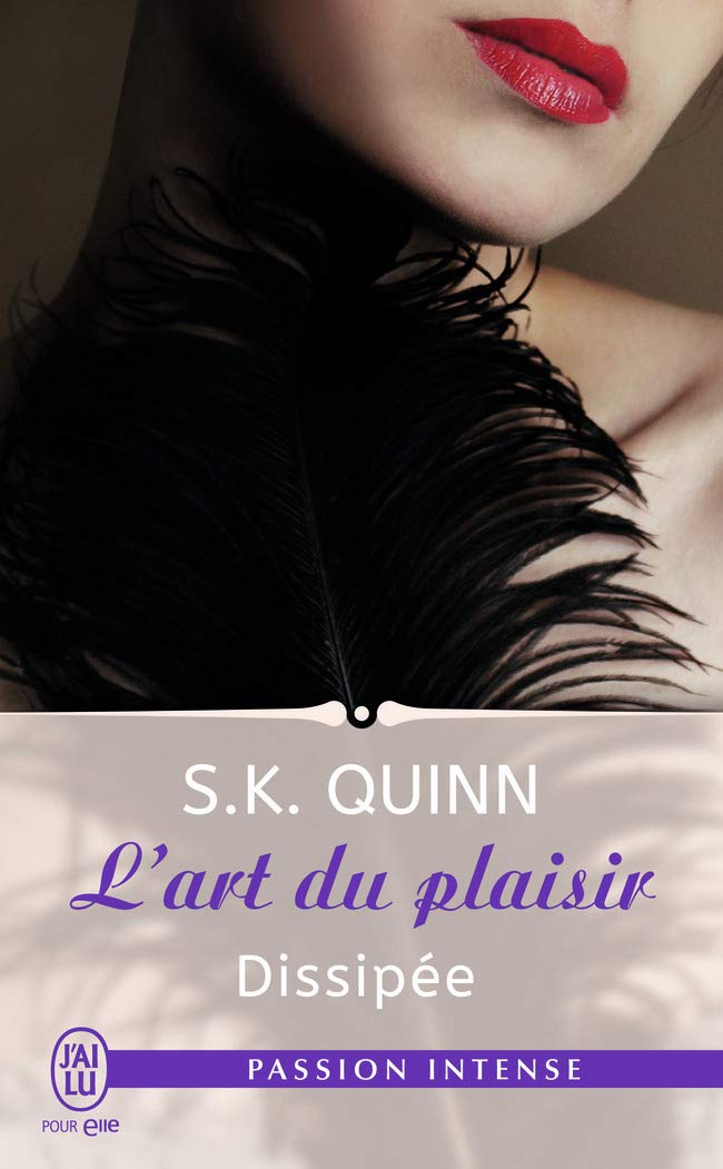 L'Art Du Plaisir - Dissipée #2 - S. K. Quinn