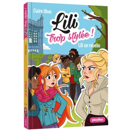 Lili Se Rebelle - Lili Trop Stylée!