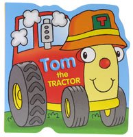 Tom The Tractor - Transport Shaped Board Book