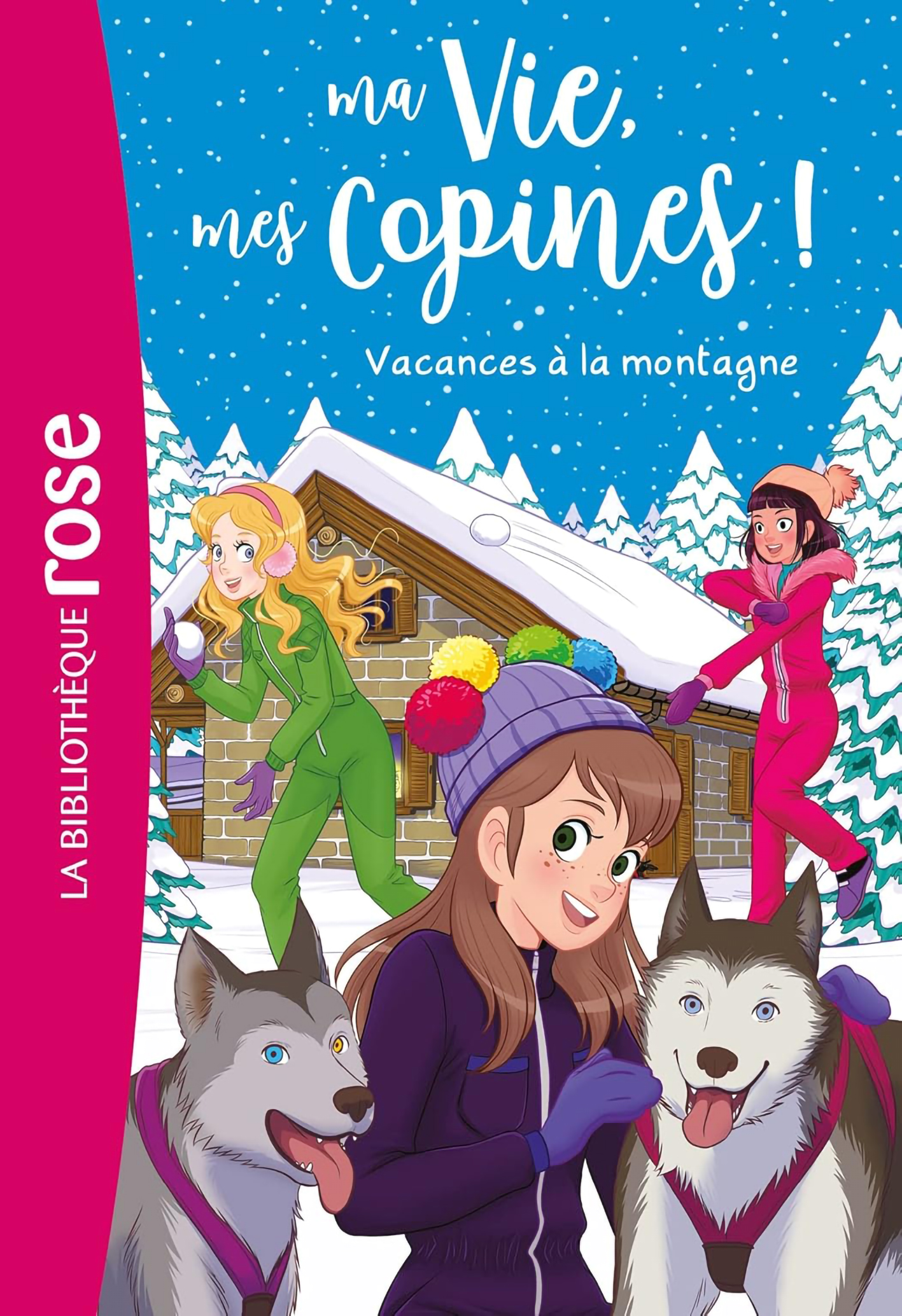 Ma Vie Mes Copines Tome 25- Vacances a Montagne