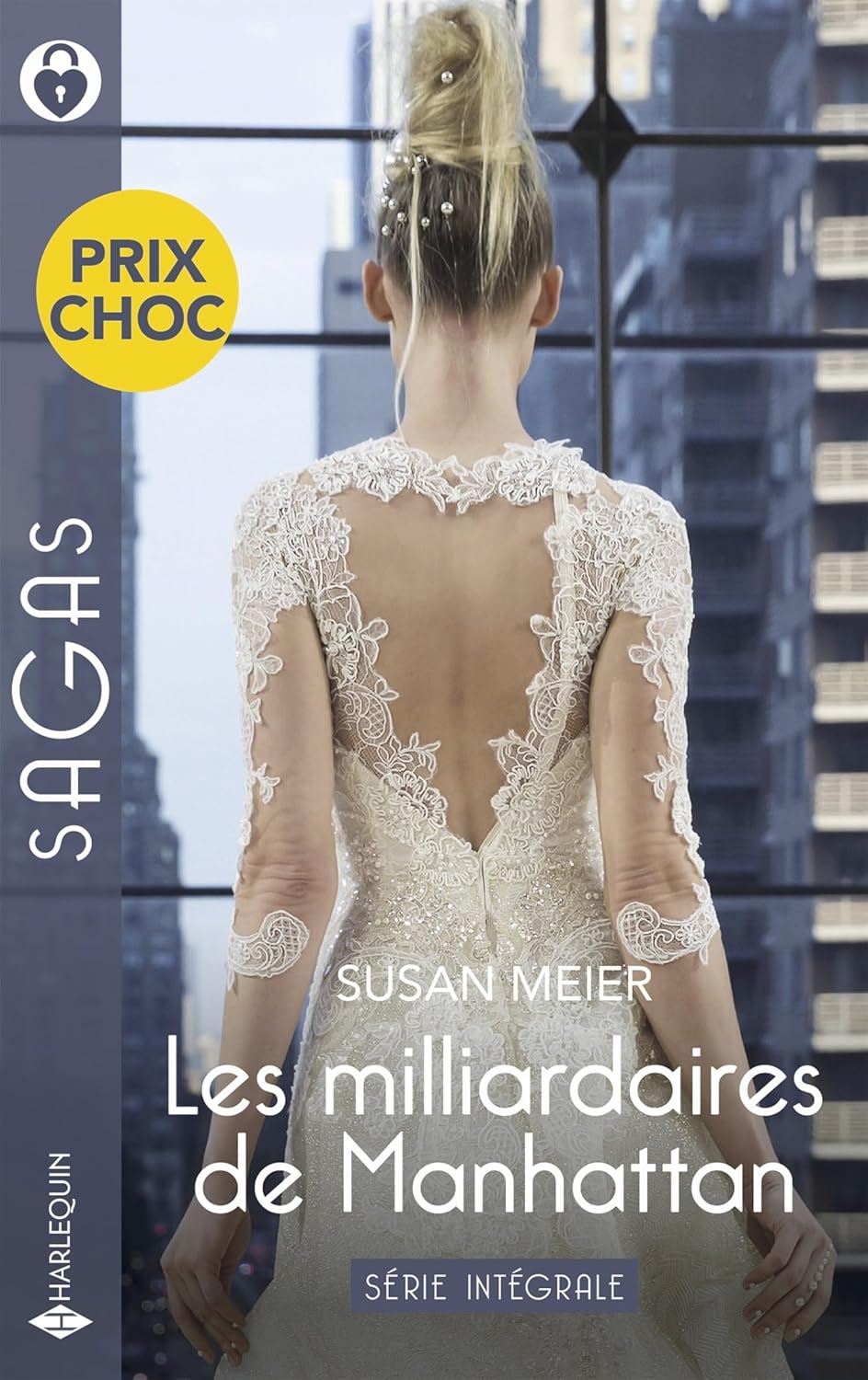 Les milliardaires de Manhattan - Série Intégrale: L'héritière du Kansas - Séduite par son garde du corps - Ce patron si secret  - Harlequin Sagas