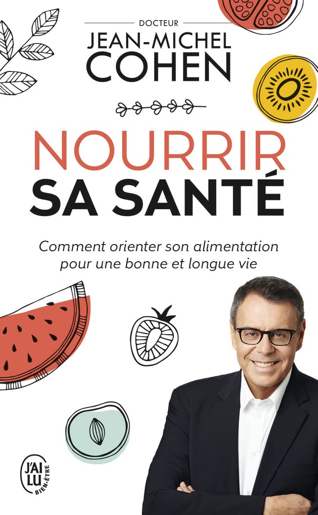 Nourrir Sa Santé - Jean-Michel Cohen
