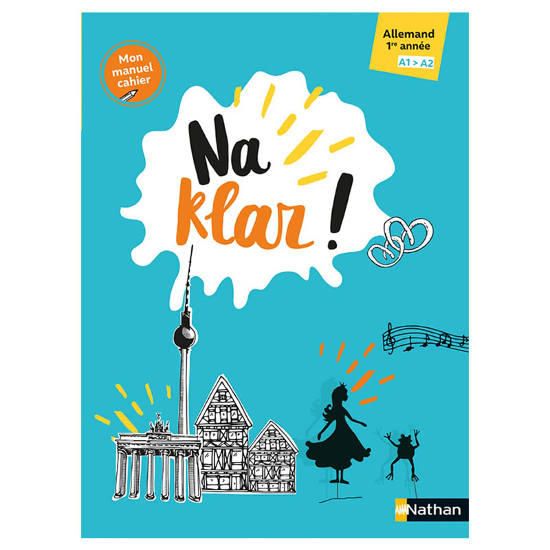 Na Klar!- 1Re Annee-A1 - Cahier-Manuel - 2023