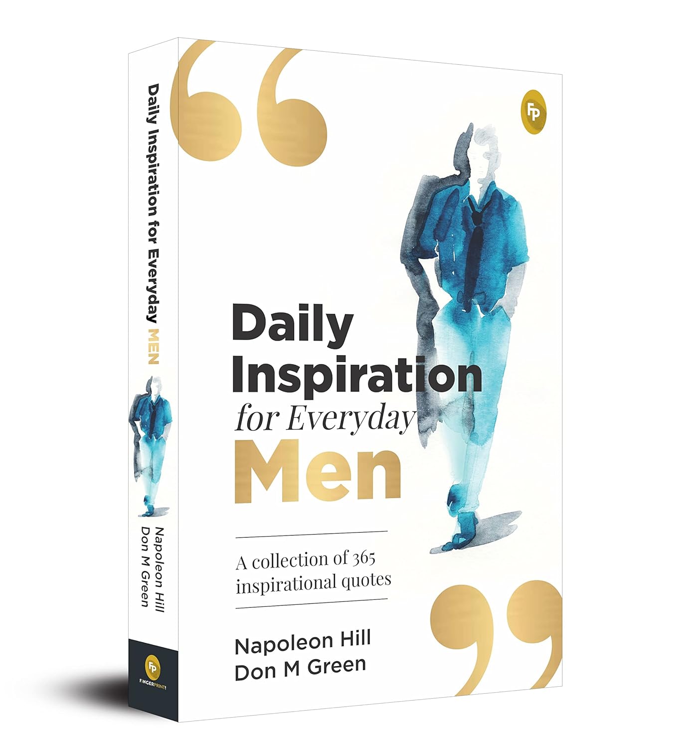 Daily Inspiration For Everyday Men - A Collection Of 365 Inspirational Quotes