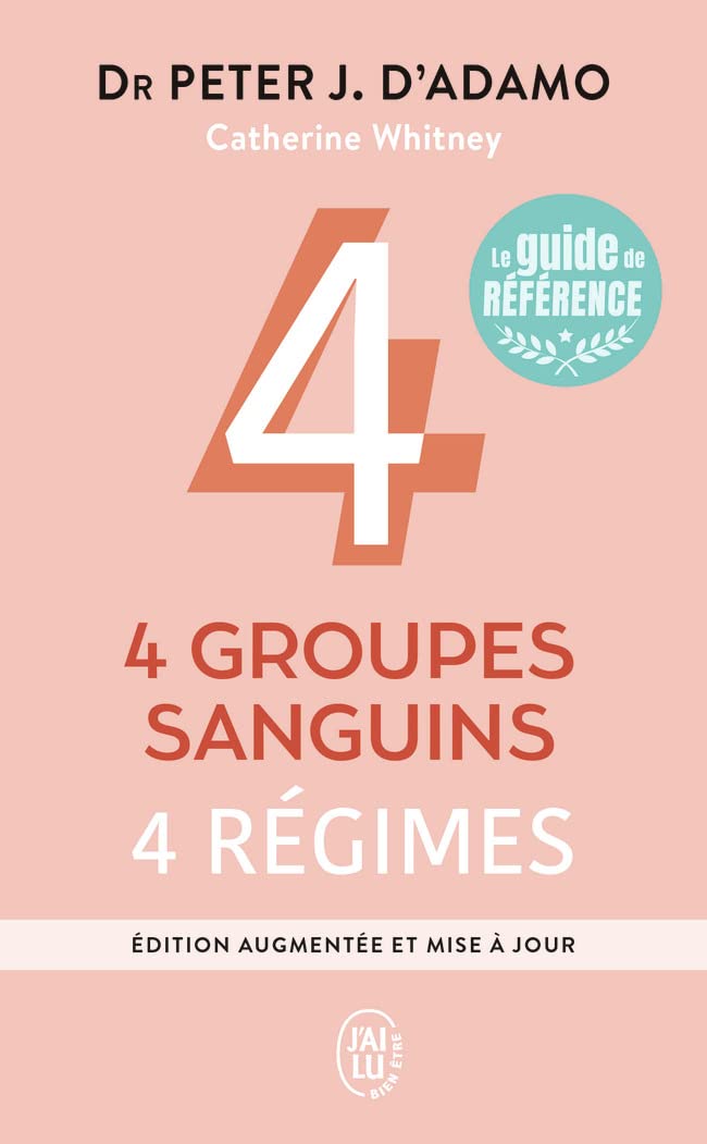 4 Groupes Sanguins 4 Regimes - Peter J. D'Adamo