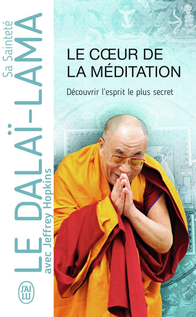 Le Coeur De La Méditation - Sa Sainteté Le Dalaï-Lama