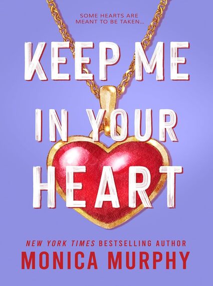 KEEP ME IN YOUR HEART