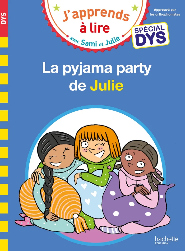 La Pyjama Party De Julie - Sami Et Julie - Spécial Dyslexie
