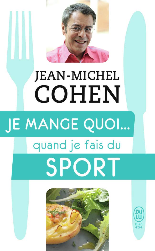 Je Mange Quoi... Quand Je Fais Du Sport- Jean-Michel Cohen
