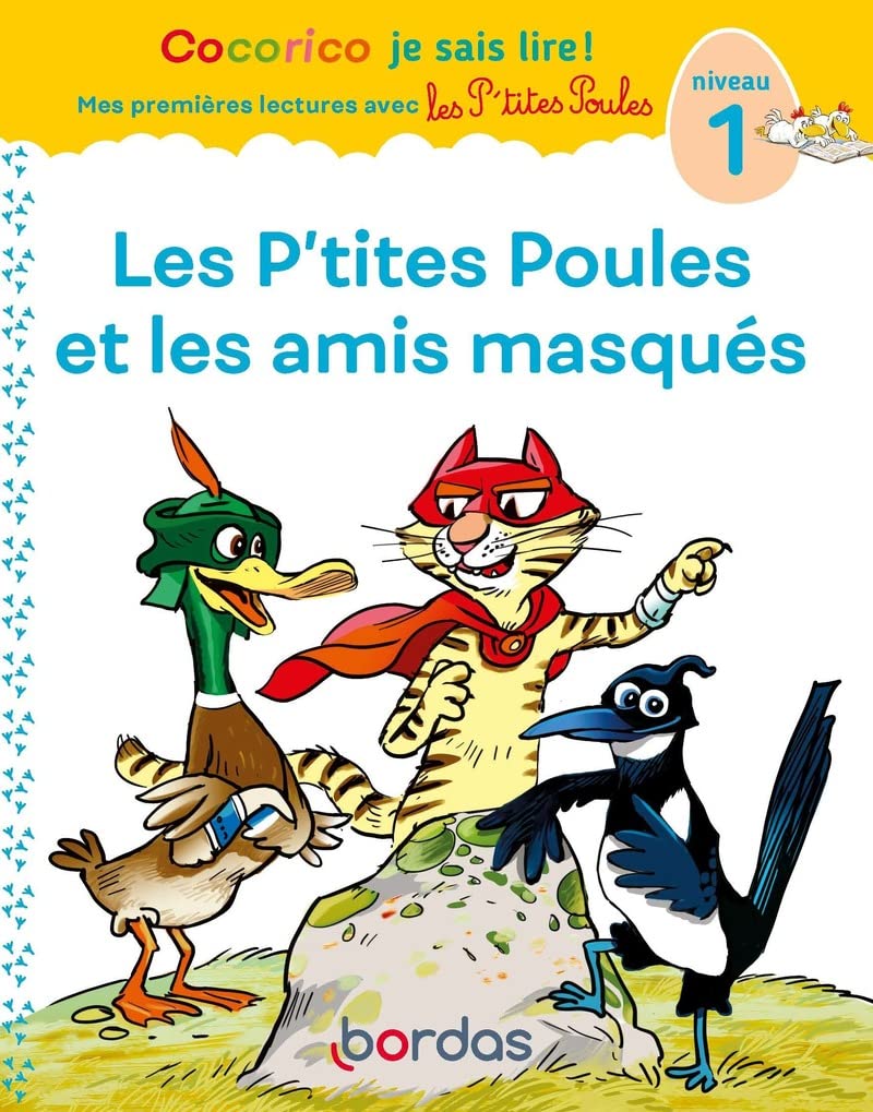 Les P'tites Poules Et Les Amis Masqués - Cocorico Je Sais Lire! - Niv 1