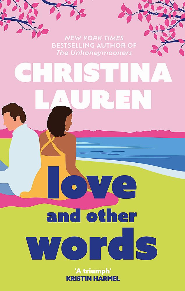 Love And Other Words - Christina Lauren