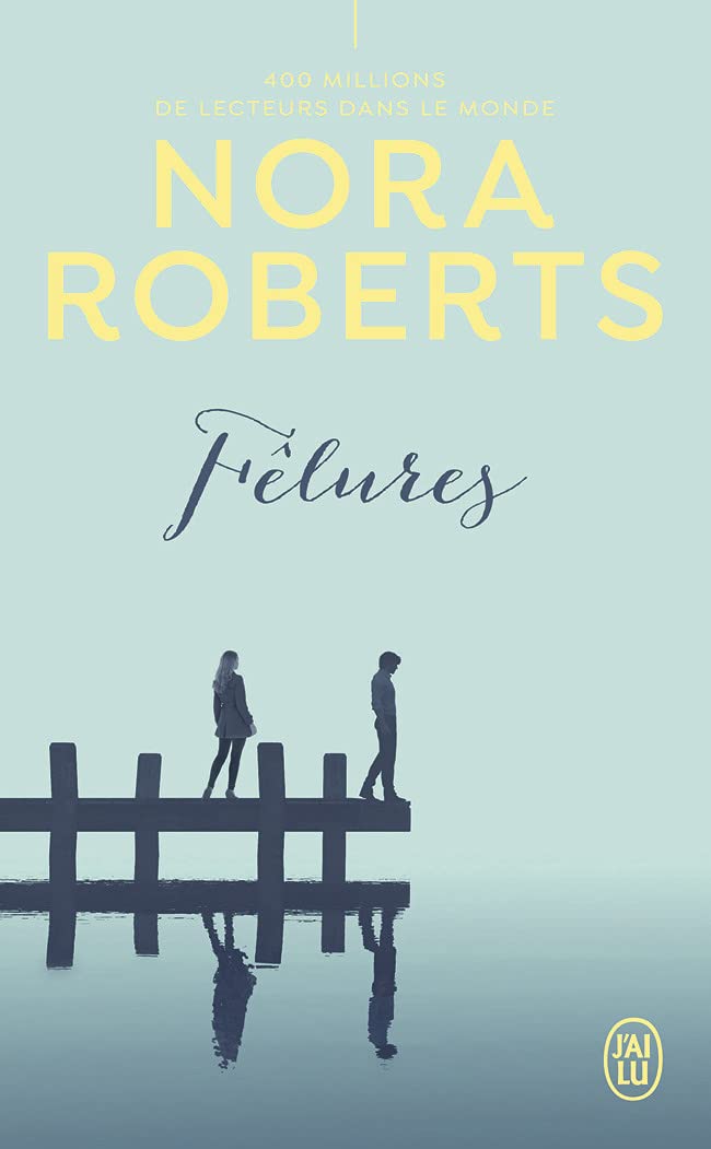 Fêlures - Nora Roberts