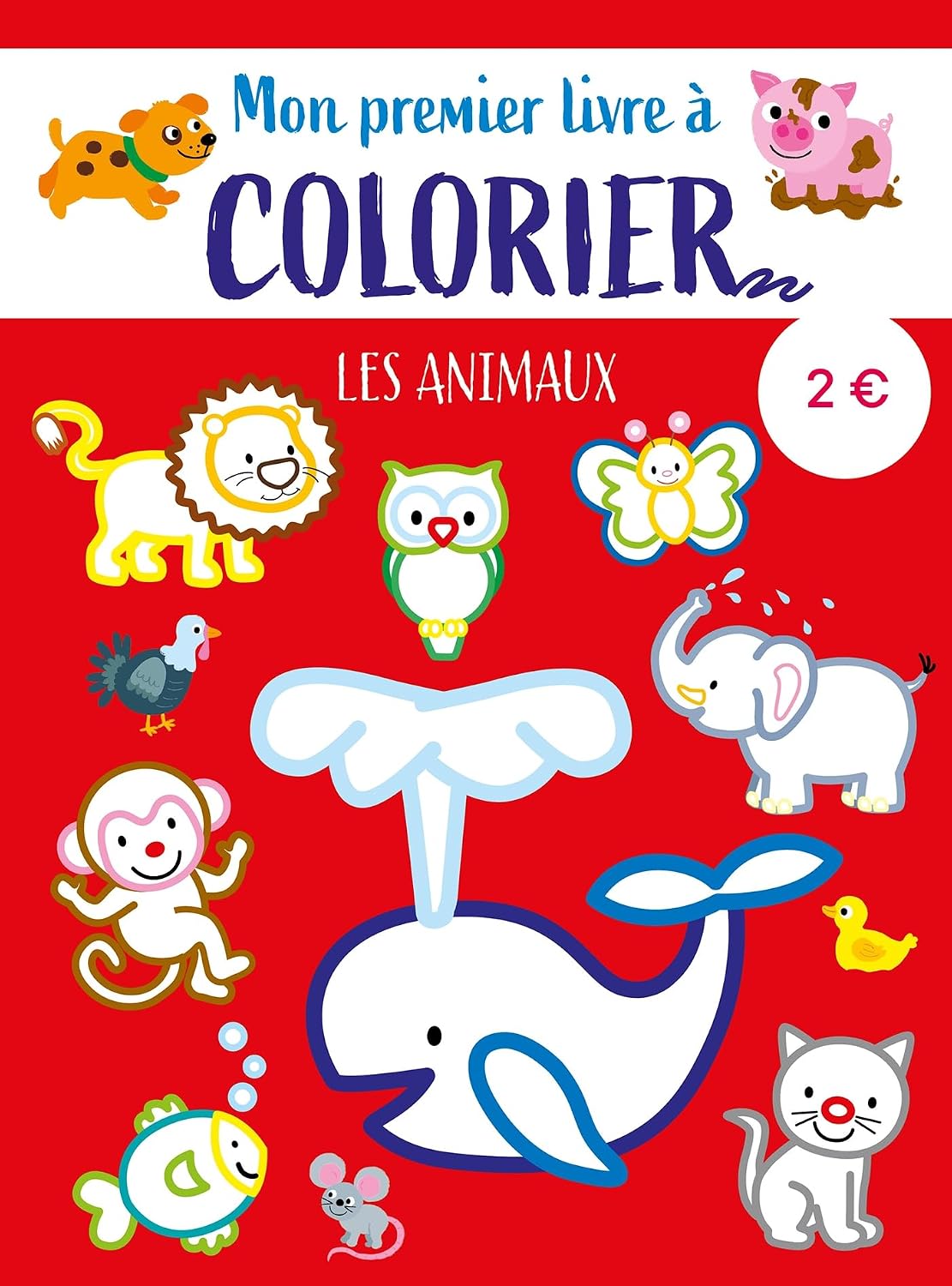 Les Animaux - Mon Premier Livre À Colorier