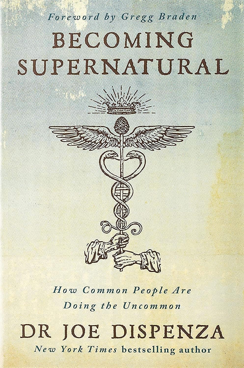 Becoming Supernatural - Joe Dispenza