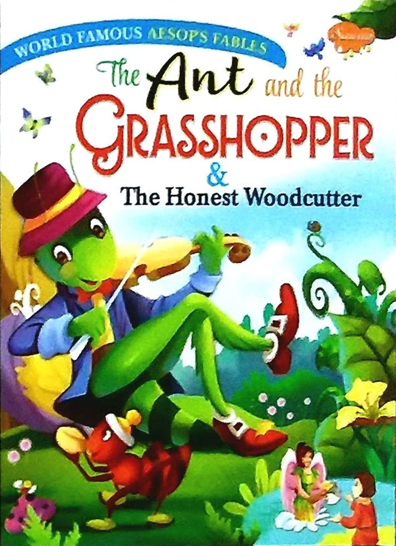 World Famous Aesops Fables; The Ant and the Grasshopper