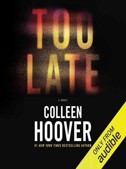 Too Late - Colleen Hoover