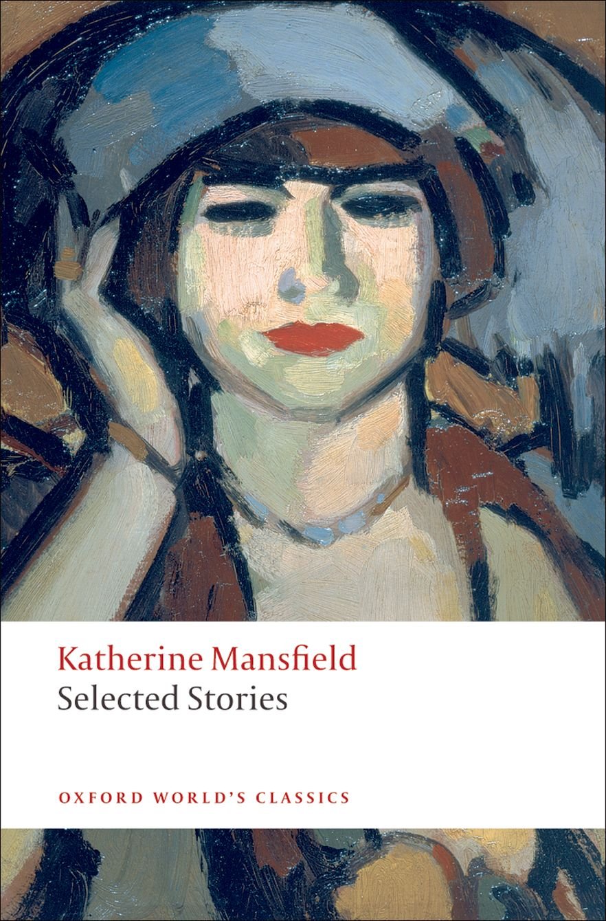 Katherine Mansfield - Selected Stories - Oxford World's Classics
