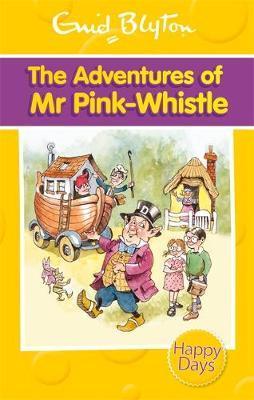 Enid Blyton -The Adventures of Mr Pink-Whisle