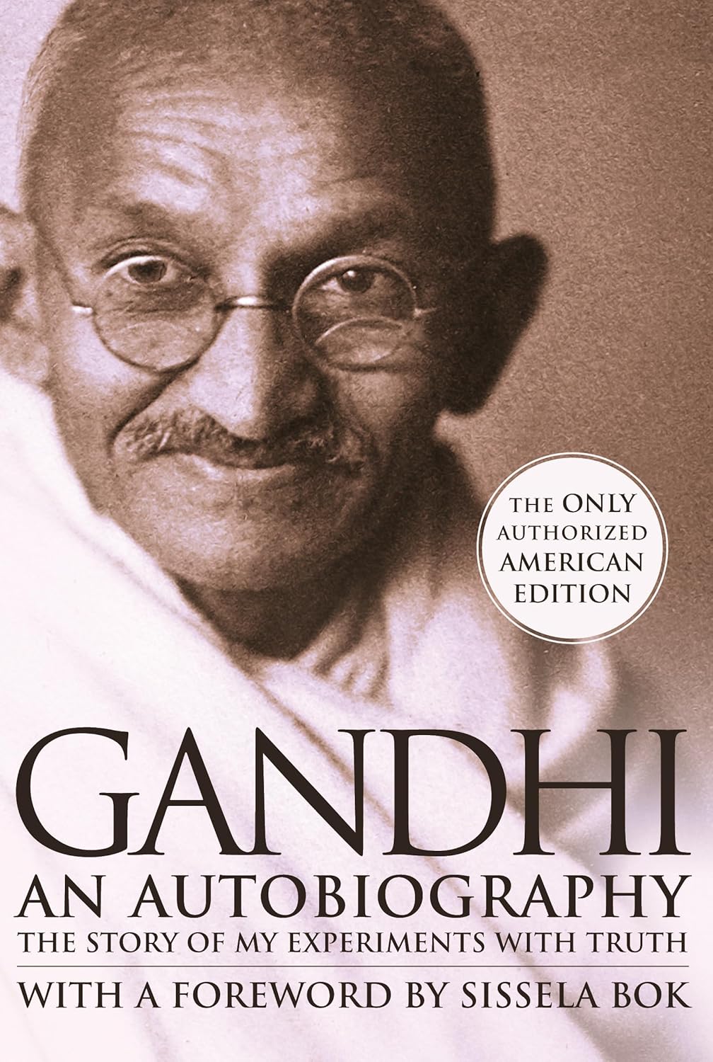 The Story Of My Experiments With Truth - Mahatma Gandhi