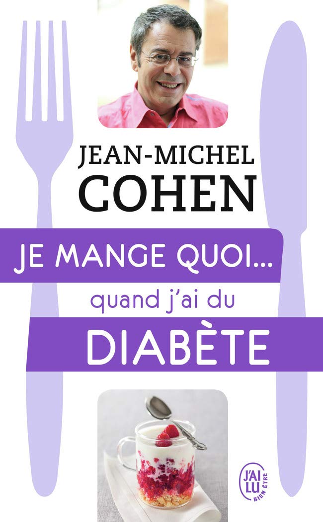 Je Mange Quoi... Quand J'ai Du Diabète - Jean-Michel Cohen