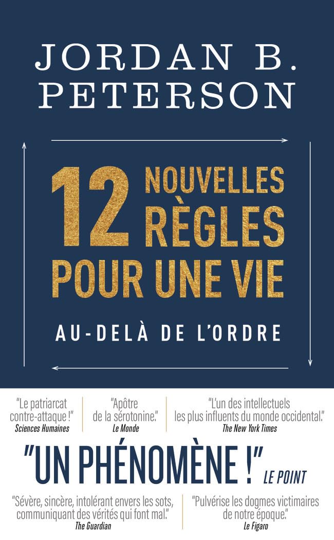 12 Nouvelles Règles Pour Une Vie Au-Delà De L'Ordre - Jordan B. Peterson