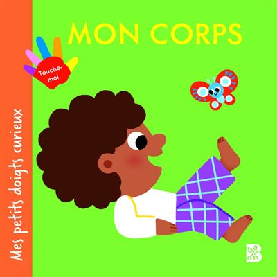 Mon Corps -  Mes Petits Doigts Curieux