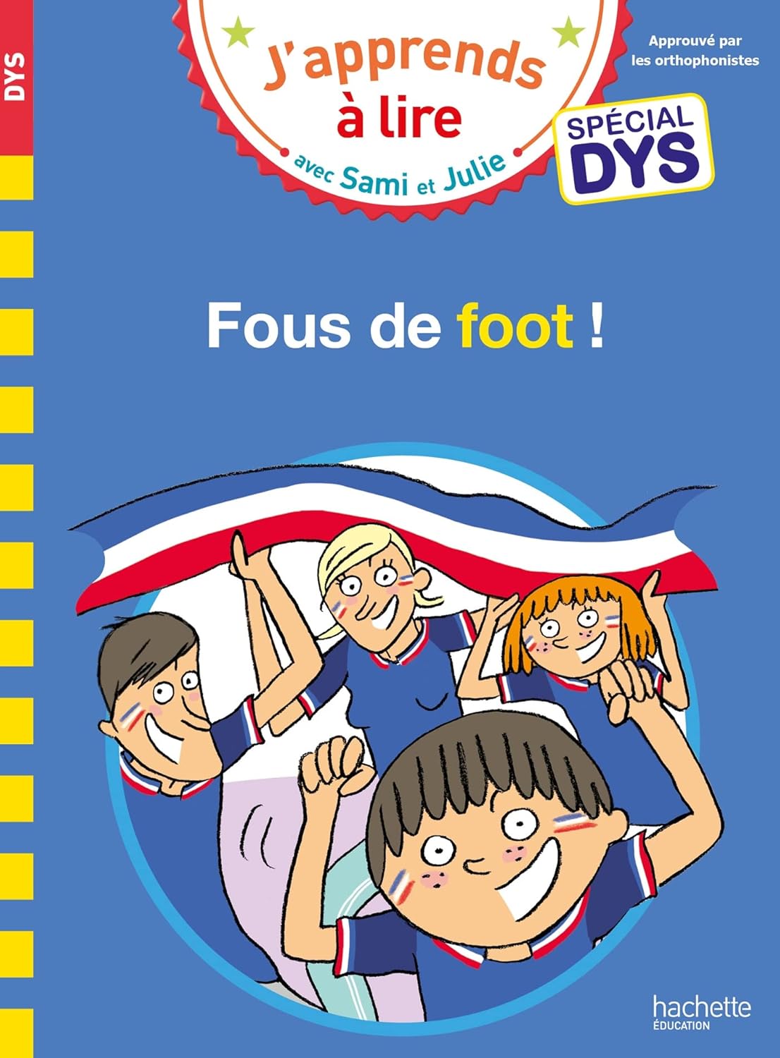 Fous De Foot! - Sami Et Julie - Spécial Dyslexie