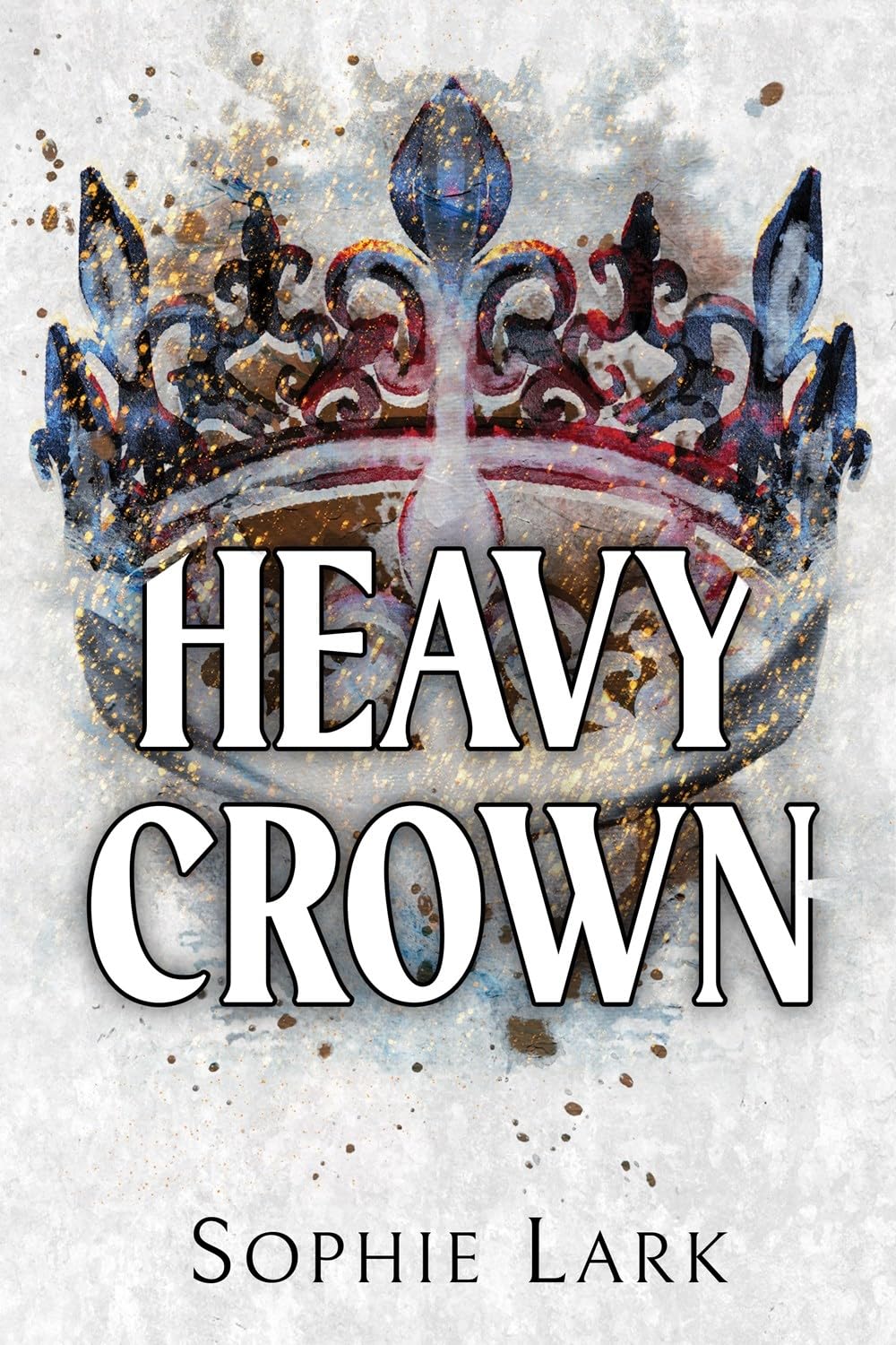Heavy Crown - Brutal Birthright #6 - Sophie Lark