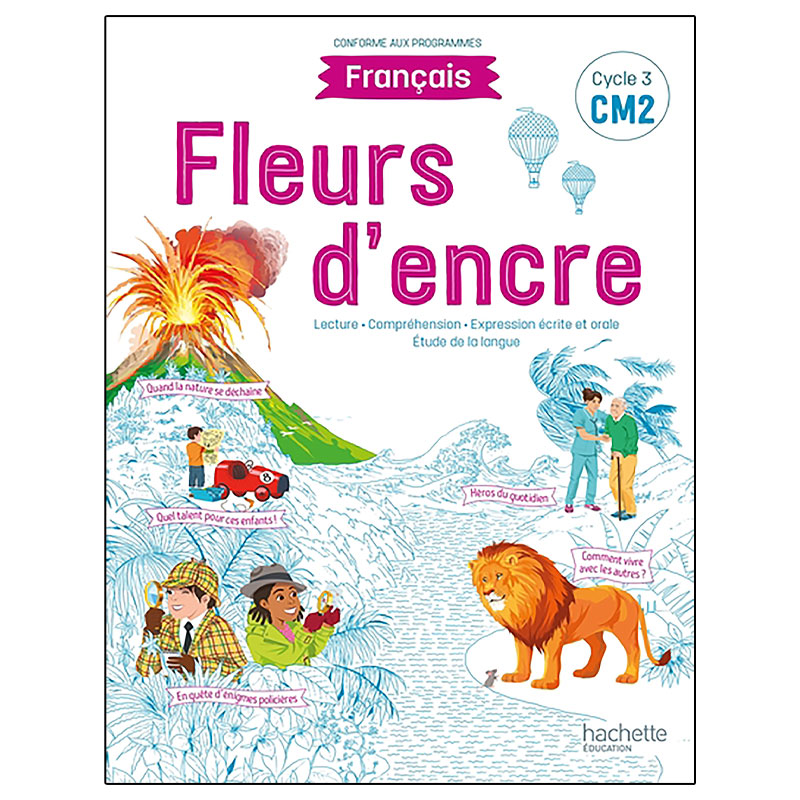 Fleurs d'encre Français CM2 - Livre élève - Edition 2021