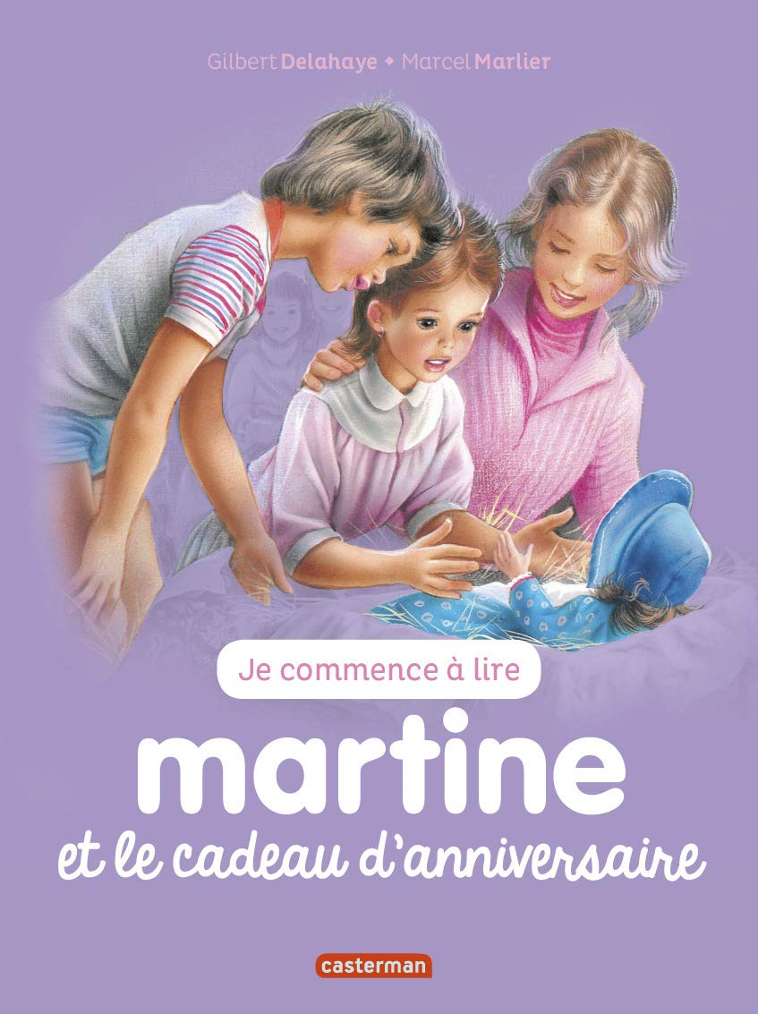 Je Commence a Lire Avec Martine: Martine et le Cadeau D'anniversaire Tome 13