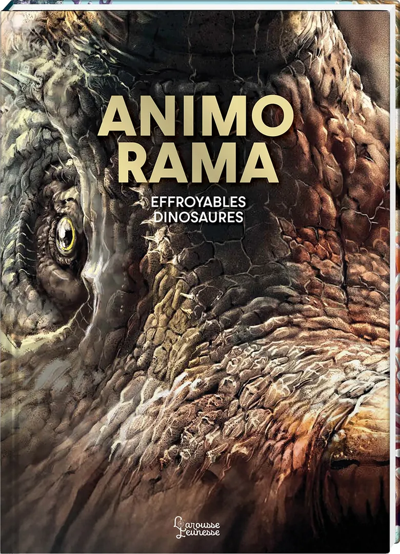 Effroyables Dinosaures - Animo Rama - Larousse