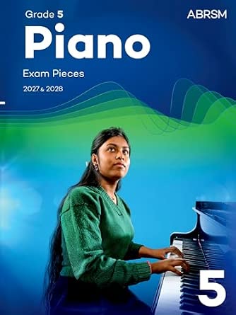 Piano Exam Pieces 2027 & 2028 Abrsm Grade 5