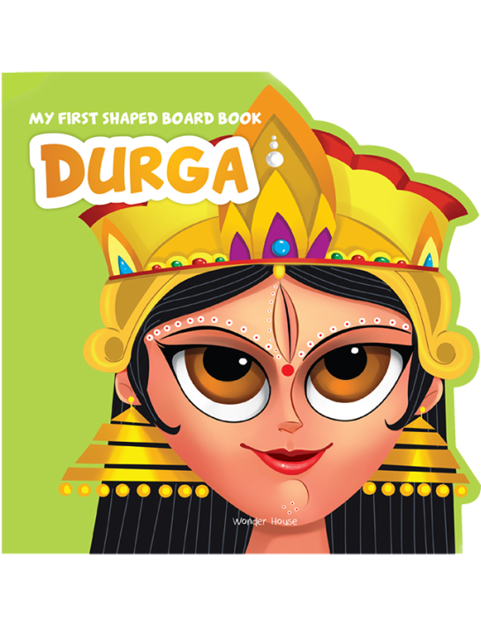 My First Shaped Board Book: Illustrated Goddess Durga Hindu Mythology Picture Book for Kids Age 2+
