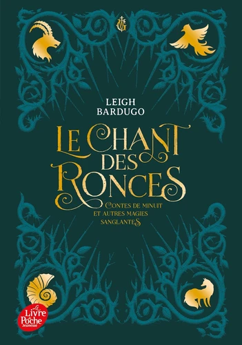 Le Chant Des Ronces: Contes De Minuit Et Autres Magies Sanglantes - Leigh Bardugo