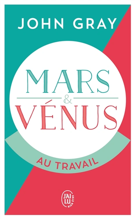 Mars Et Vénus Au Travail - John Gray