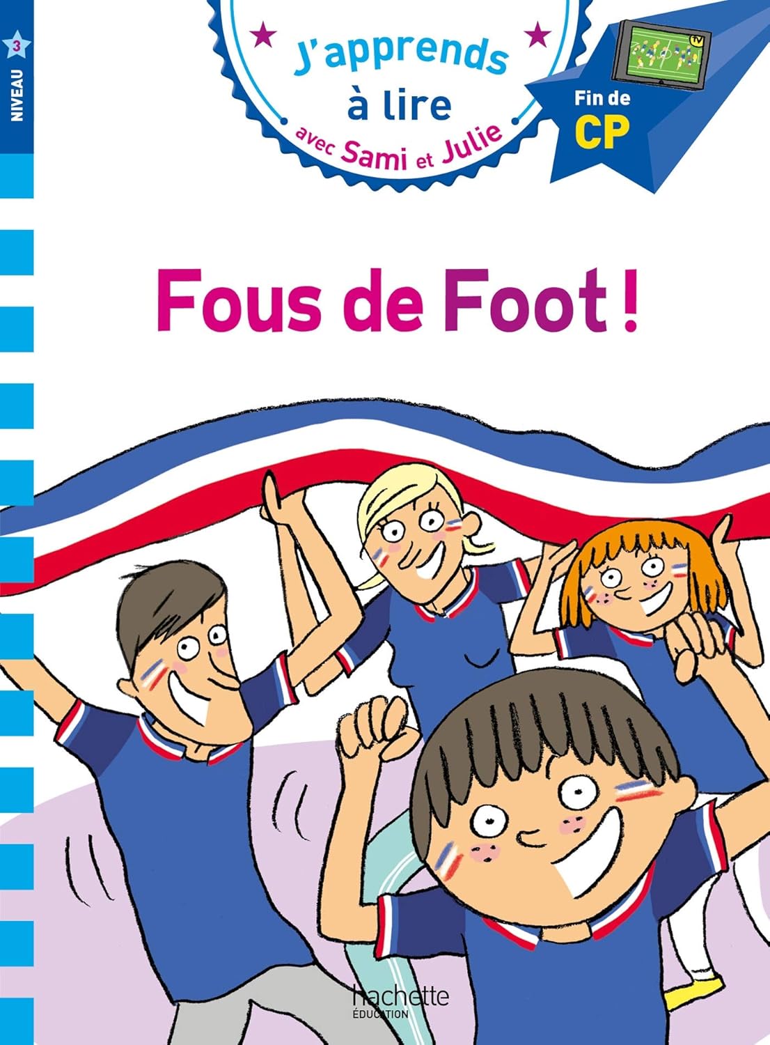 Fous De Foot! - Sami Et Julie - Fin De CP/Niv 3