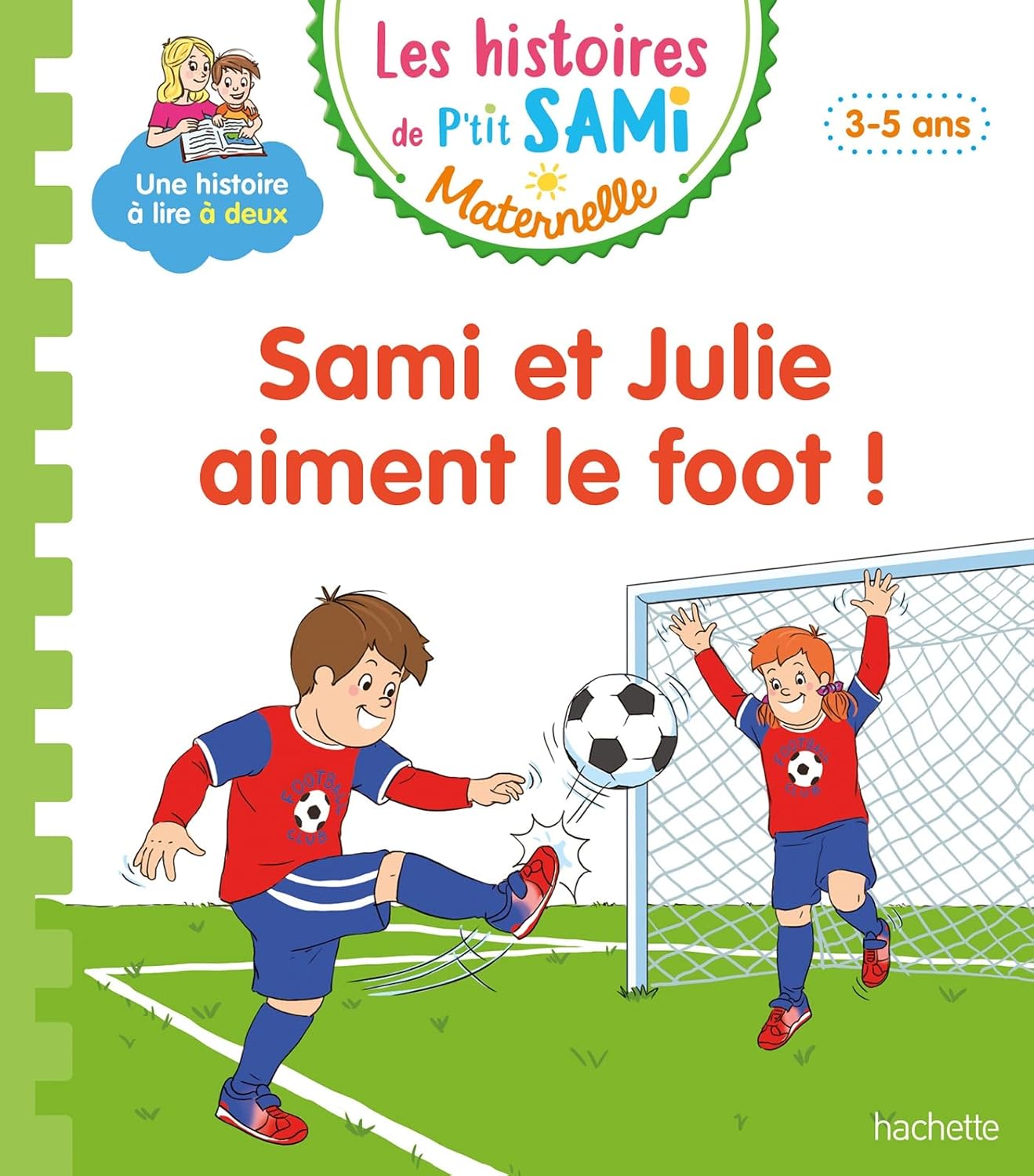 Sami Et Julie Aiment Le Foot! - Les Histoires De P'tit Sami Maternelle