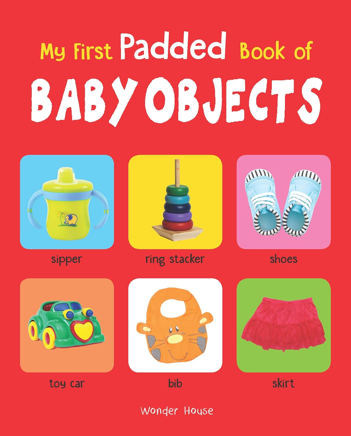 My First Padded Book of Baby Objects: Early Learning Padded Board Books for Children