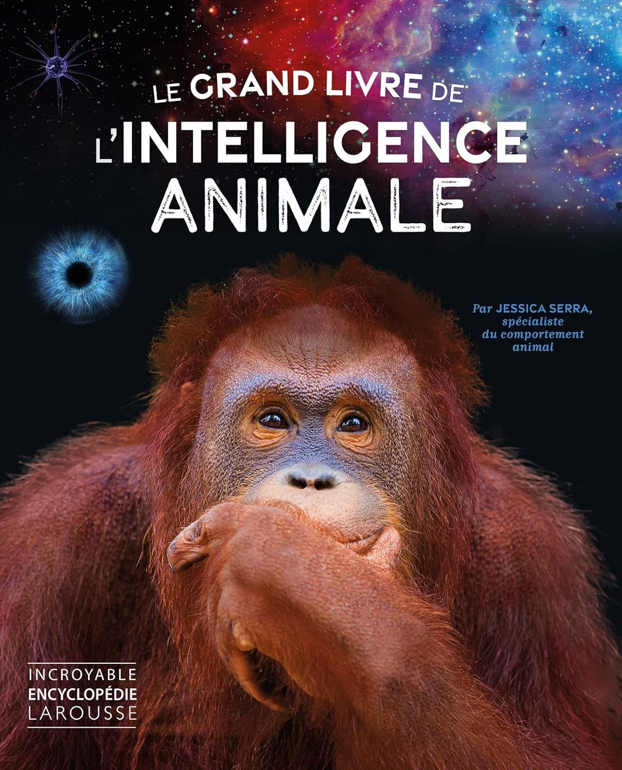 Le Grand Livre De L'intelligence Animale - Larousse