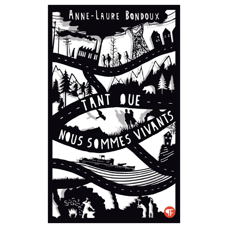 Tant Que Nous Sommes Vivants - Anne-Laure Bondoux