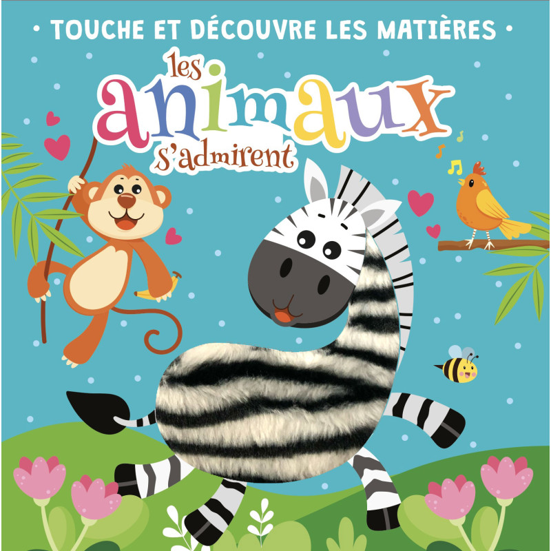 Les Animaux S'Admirent - Touche Et Découvre Les Matières