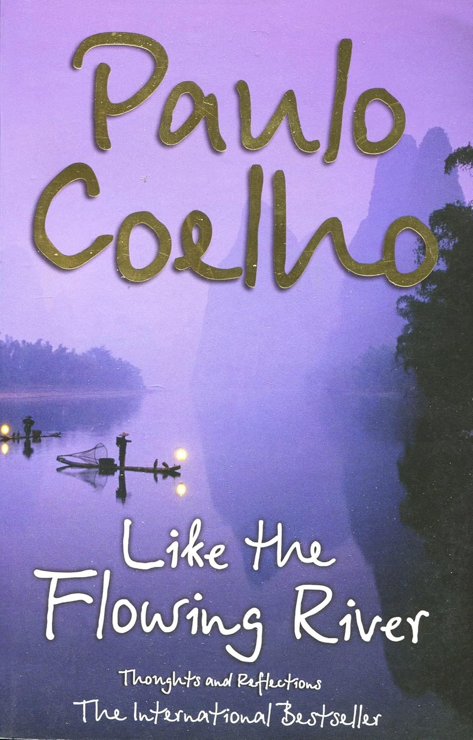 Like The Flowing River - Paulo Coelho