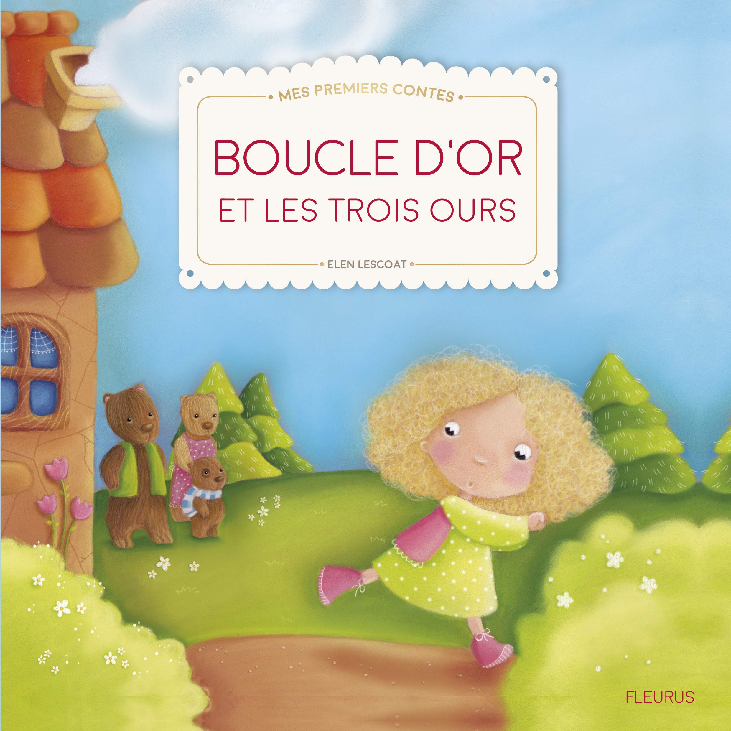 Boucle D'Or Et Les Trois Ours - Mes Premiers Contes Et Classiques