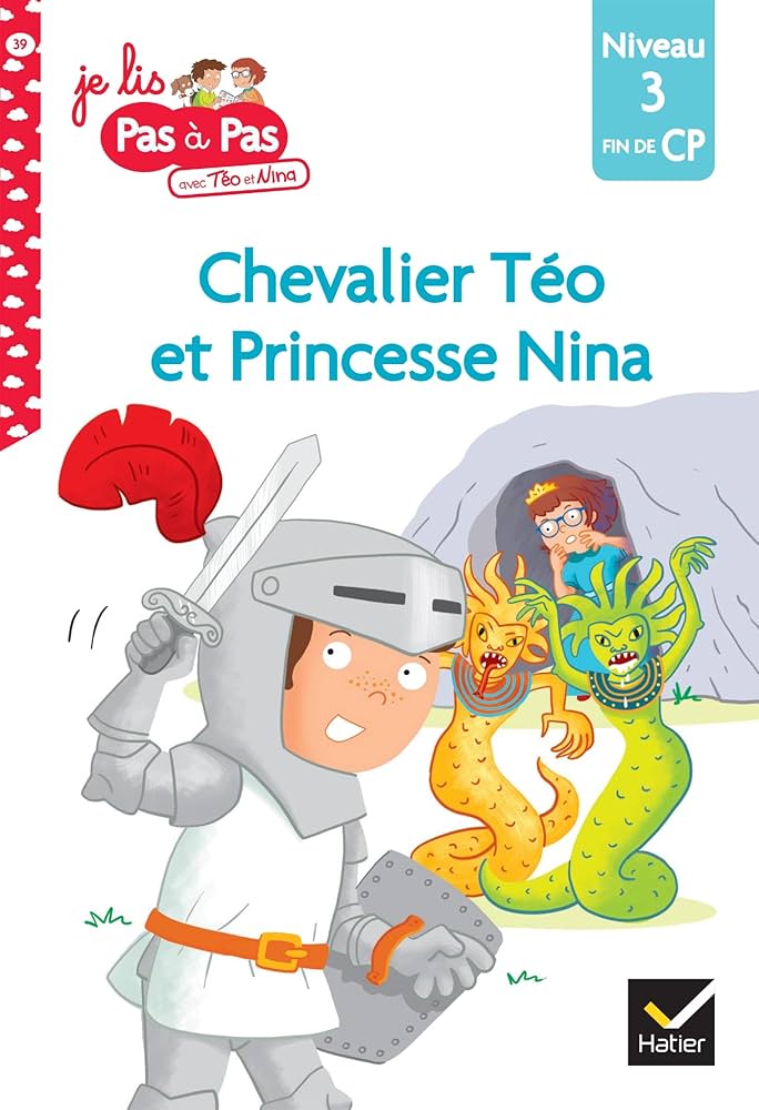 TéO ET NINA - : TéO ET NINA FIN DE CP NIVEAU 3 - CHEVALIER TéO ET PRINCESSE NINA